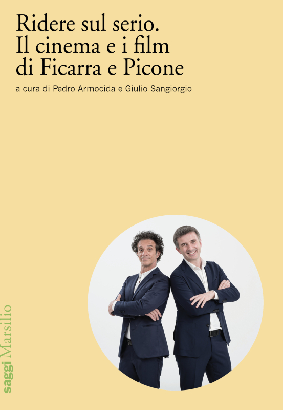 Ridere sul serio. Il cinema e i film di Ficarra e Picone 