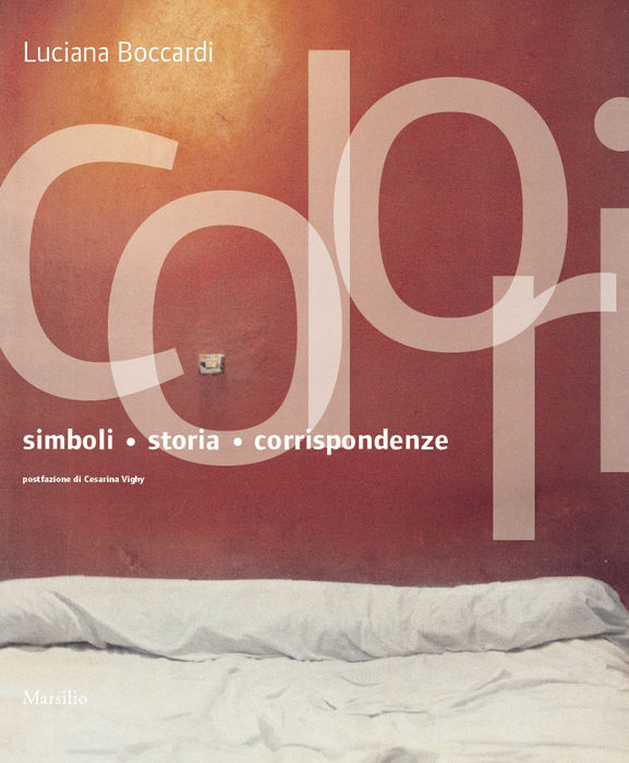 Colori. Simboli, storia, corrispondenze 