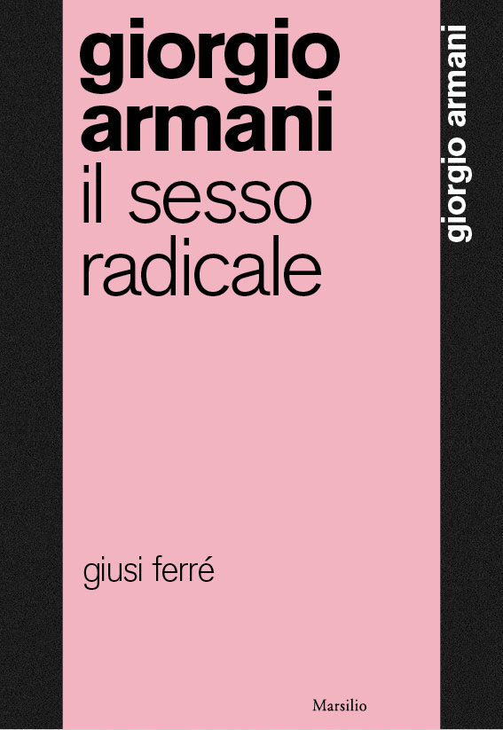 Giorgio Armani. Il sesso radicale