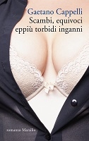 Scambi, equivoci eppiù torbidi inganni