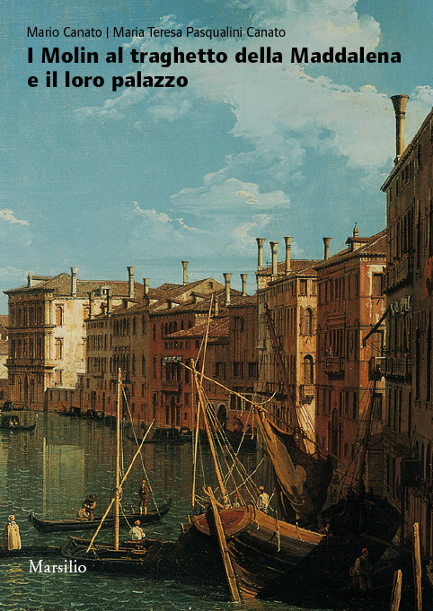 I Molin al traghetto della Maddalena e il loro palazzo