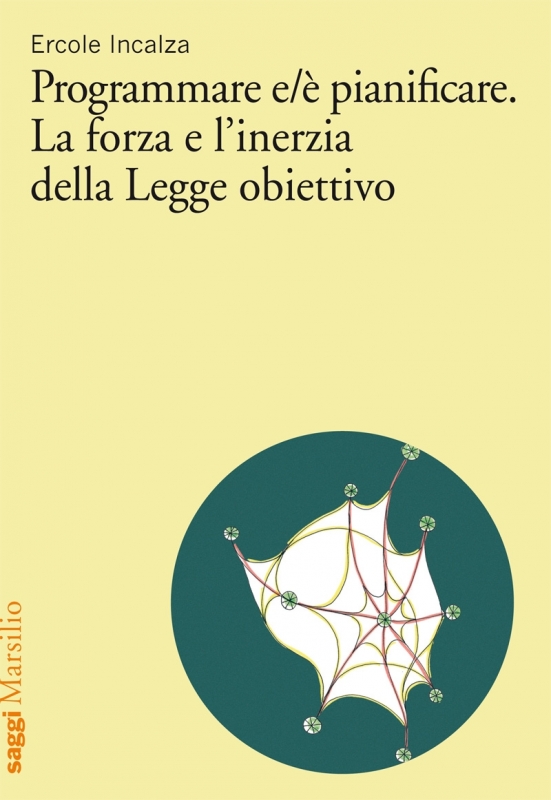 Programmare e/è pianificare. La forza e l'inerzia della Legge obiettivo