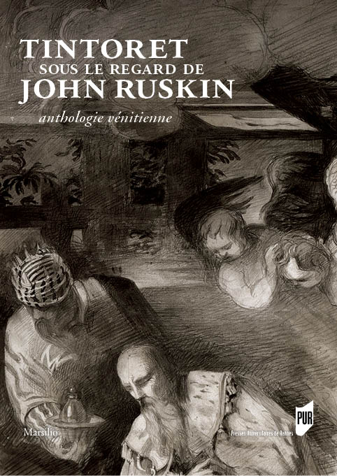 Tintoret sous le regarde de John Ruskin
