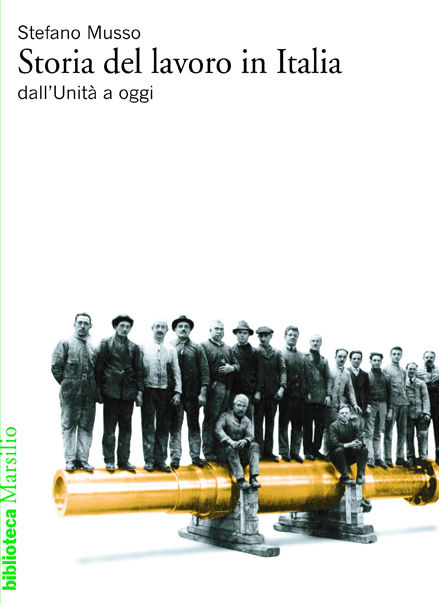 Storia del lavoro in Italia dall'Unità a oggi