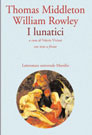 I lunatici