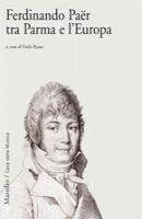 Ferdinando Paër tra Parma e l'Europa